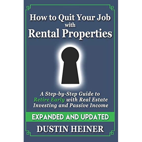 Pre-Owned How to Quit Your Job with Rental Properties: Expanded and Updated, A Step-by-Step Guide to Retire Early with Real Estate Investing and Passive Income, 9781946965073, 1946965073, Paperback,