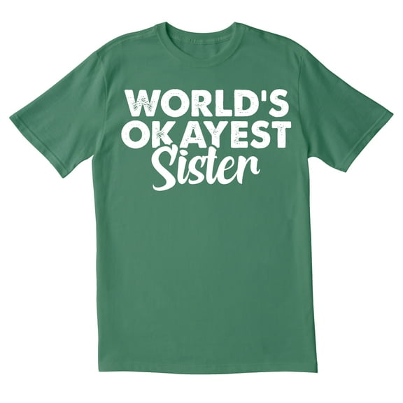 TotallyTorn Worlds Okayest Sister Novelty Sarcastic Funny Mens Graphic T Shirts