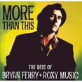 thumbnail image 1 of Roxy Music/Bryan Ferry More Than This: The Best of Bryan Ferry and Roxy Music CD, 1 of 1