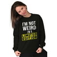 thumbnail image 3 of I'm Not Weird Limited Edition Quirky Unisex Plus Fleece Graphic Sweatshirt Brisco Brands 2X, 3 of 5
