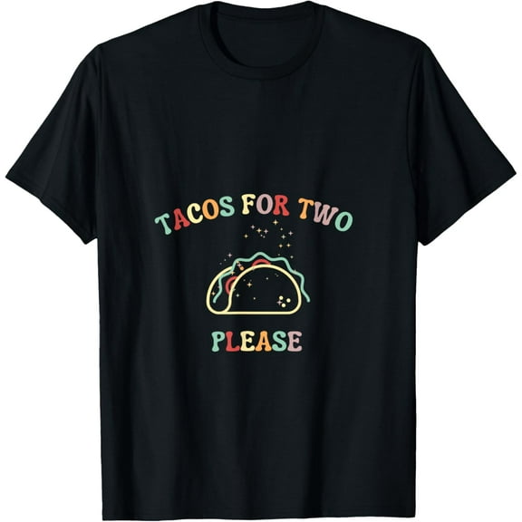 Tacos For Two Please Funny Pregnancy Announcement T-Shirt
