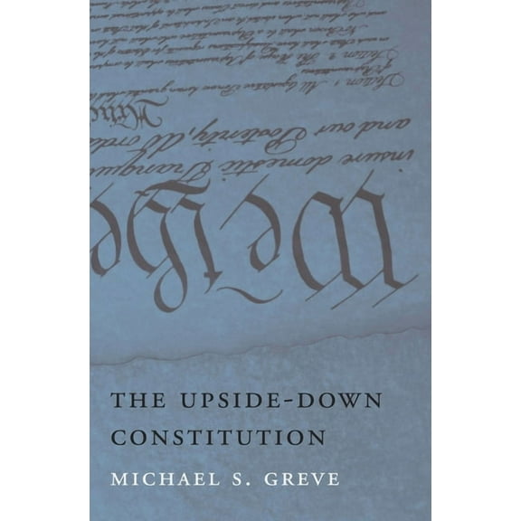 Upside-Down Constitution, (Hardcover)