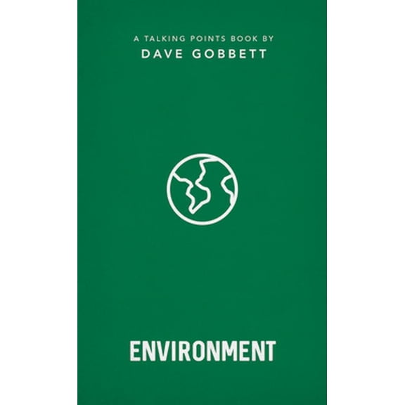 Pre-Owned The Environment: Christian Compassion, Convictions and Wisdom for Today's Big Issues (Paperback) 1784987913 9781784987916