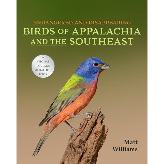 Endangered and Disappearing Birds of Appalachia and the Southeast, (Hardcover)