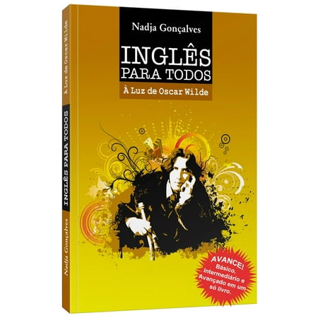 Ingles para Todos a luz de Oscar Wilde. English for All - Aprenda ingles rapidamente - Fast English Learning with Literature - (The Best Way To Learn English Fast)