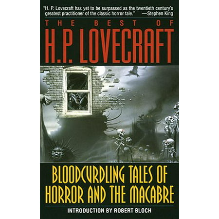 Bloodcurdling Tales of Horror and the Macabre: The Best of H. P. Lovecraft - (Best Hp Lovecraft Collection)