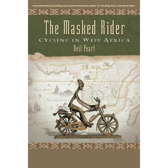 The Masked Rider: Cycling in West Africa, (Paperback)