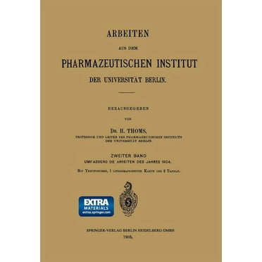Arbeiten Aus Dem Pharmazeutischen Institut Der Universität Berlin: Zweiter Band: Umfassend Die Arbeiten Des Jahres 1904 (Paperback)