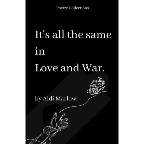 It's All The Same In Love And War., (Paperback)