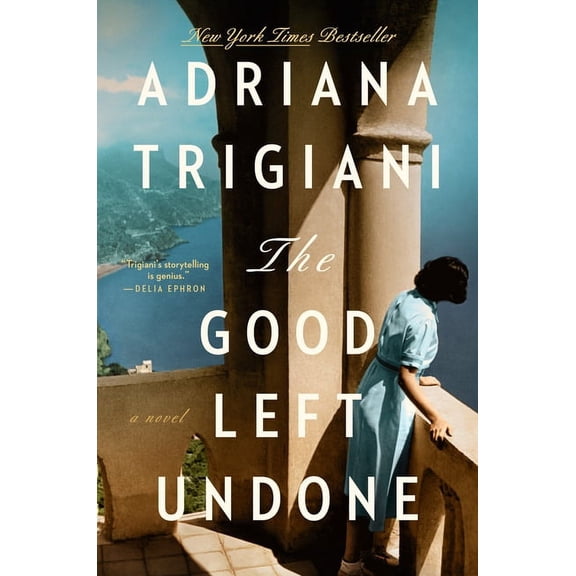 The Good Left Undone by Adriana Trigiani (Hardcover) English