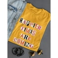thumbnail image 3 of Happier Times Are Coming Women T-Shirt, Female x-Large, 3 of 4