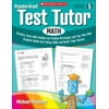 Standardized Test Tutor: Math, Grade 5: Practice Tests with Problem-by-problem Strategies and Tips That Help Students Build Test-Taking Skills and Boost Their Scores [Paperback - Used]