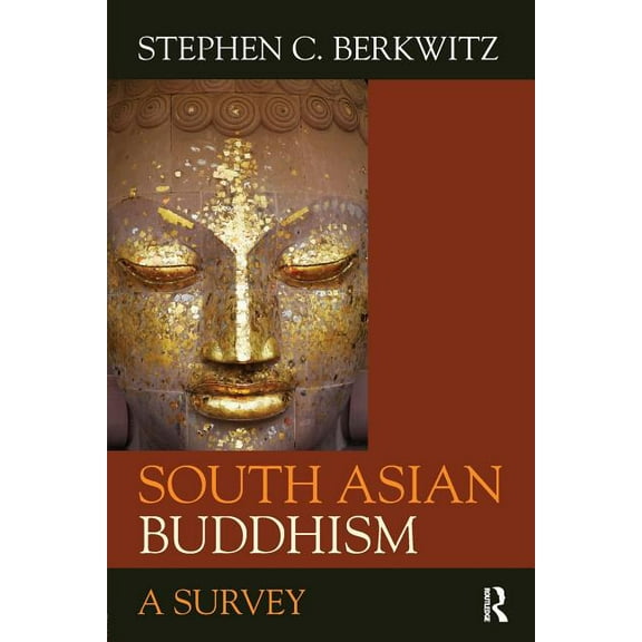 South Asian Buddhism: A Survey, (Paperback)