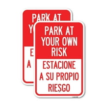 (2 Pack) Park at Your Own Risk Estacione a Su Propio Riesgo | 18" X 24" Heavy-Gauge Aluminum Sign | Rust Free Aluminum, Weather Resistant, Waterproof, Fade Resistant, 2 Pre-drilled