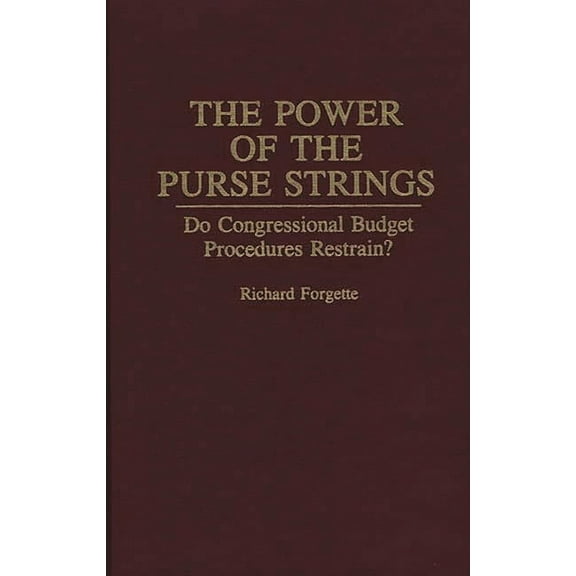 Fiction and Fantasy; 59 The Power of the Purse Strings: Do Congressional Budget Procedures Restrain?, (Hardcover)