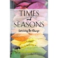 thumbnail image 2 of Times and Seasons: Surviving the Change, (Paperback), 2 of 2