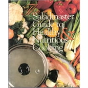 Pre-Owned The Saladmaster guide to healthy & nutritious cooking Paperback