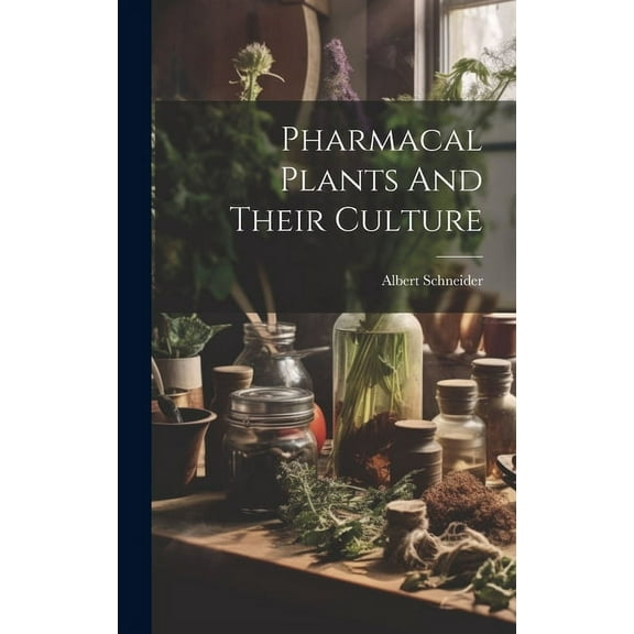 Pharmacal Plants And Their Culture