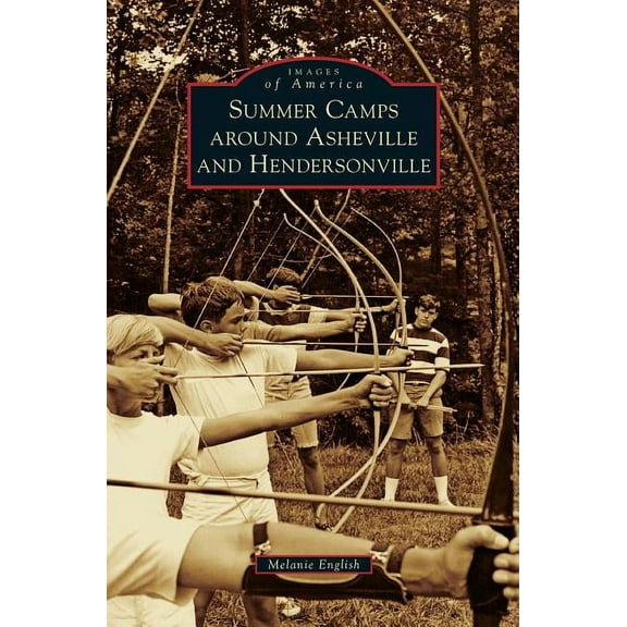 Summer Camps Around Asheville and Hendersonville (Hardcover)