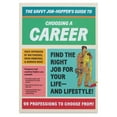 thumbnail image 2 of The Savvy Convert's Guide Books Savvy Job-Hopper's Guide to Choosing a Career: Find the Right Job for Your Life--And Lifestyle, (Paperback), 2 of 2