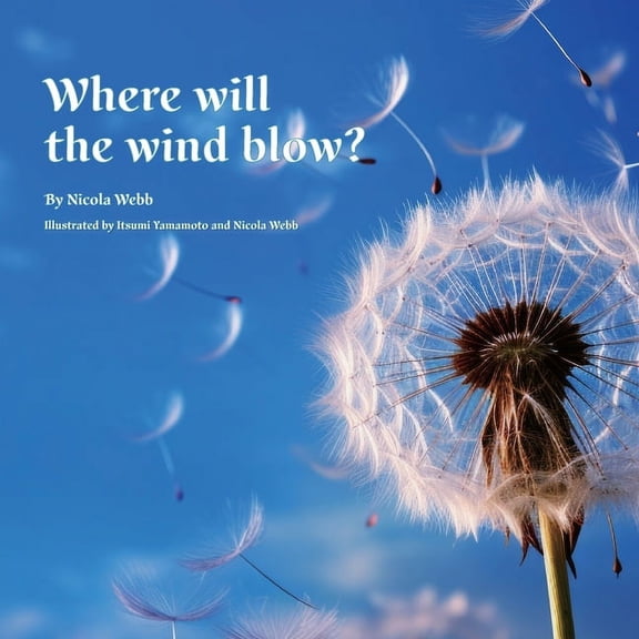Where will the wind blow?, (Paperback)