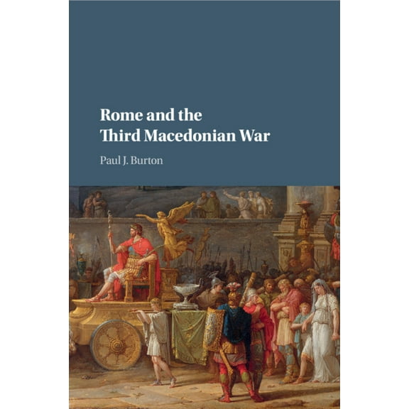 Rome and the Third Macedonian War, (Paperback)