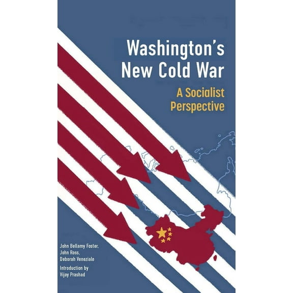 Washington's New Cold War: A Socialist Perspective, (Hardcover)