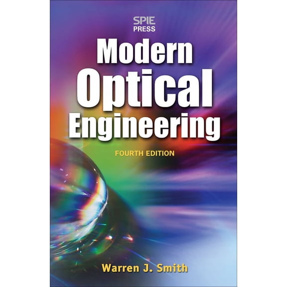 Modern Optical Engineering 4e (Pb), (Paperback)