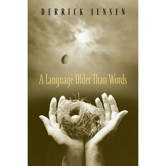 Pre-Owned A Language Older Than Words (Paperback) 1931498555 9781931498555