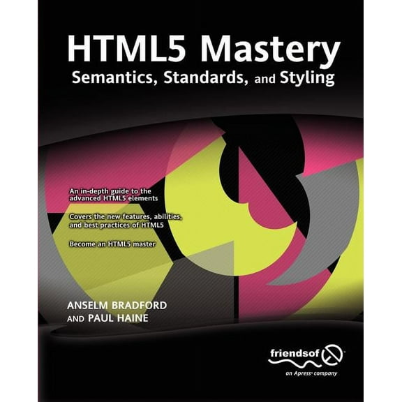 HTML5 Mastery: Semantics, Standards, and Styling, (Paperback)
