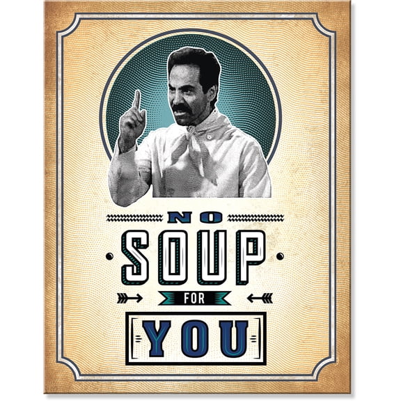 NO soup Metal Sign 2942