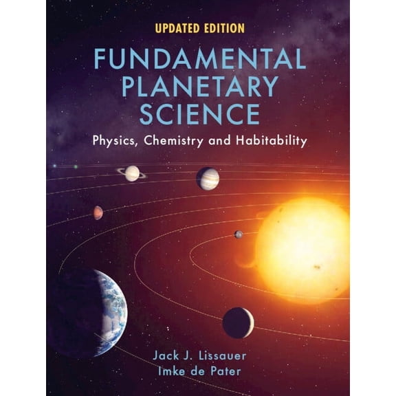 Fundamental Planetary Science: Physics, Chemistry and Habitability, (Paperback)