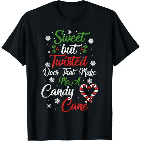 Premium model-Unisex-100% cotton-Sweet But Twisted Does That Make Me A Candy Cane Christmas T-Shirt