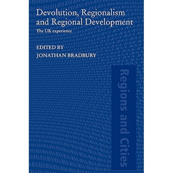 Pre-Owned Regions and Cities Devolution, Regionalism and Regional Development: The UK Experience, (Paperback)