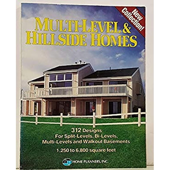 Pre-Owned Multi-Level and Hillside Homes : Three Hundred Twelve Designs for Split Levels, Bi-Levels, Multi-Levels and Walkout Basements (Paperback) 9780918894878