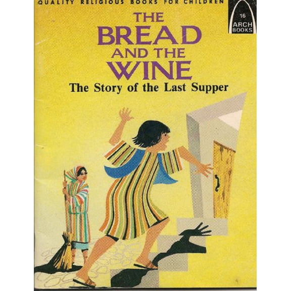 Pre-Owned The Bread and the Wine: John 13: 1-38, 1 Corinthians 11:23-24 (Paperback) 057006127X 9780570061274
