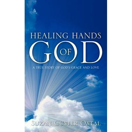 Healing Hands Of God - 