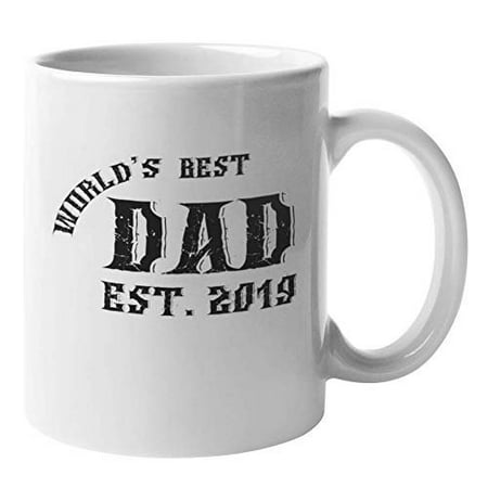World's Best Dad. Est. 2019. Cool Father's Day Coffee & Tea Gift Mug For Daddy, Husband, Papa, Hubby, Man With New Baby, Men Having Children And Pops (Best Spa In The World 2019)