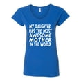 thumbnail image 2 of My Daughter Has The Most Awesome Mother Mother's Day Womenâ€™s Standard V-Neck Tee, Royal, Small, 2 of 3