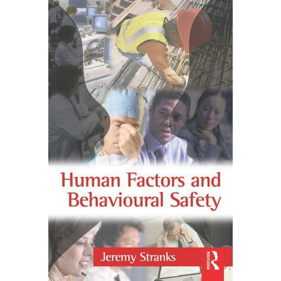 Human Factors and Behavioural Safety, (Paperback)