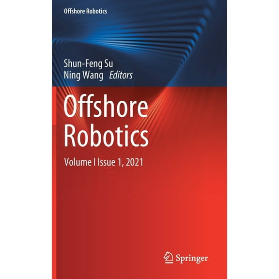 Offshore Robotics Offshore Robotics: Volume I Issue 1, 2021, (Hardcover)