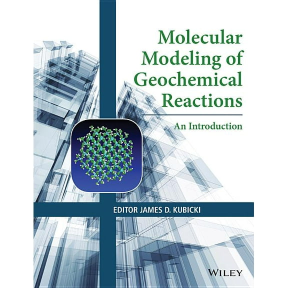 Molecular Modeling of Geochemical Reactions: An Introduction (Hardcover)