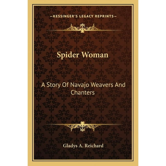 Spider Woman : A Story Of Navajo Weavers And Chanters (Paperback)
