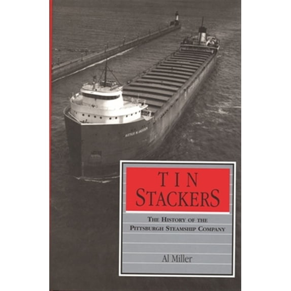 Pre-Owned Great Lakes Books: Tin Stackers: The History of the Pittsburgh Steamship Company (Hardcover)
