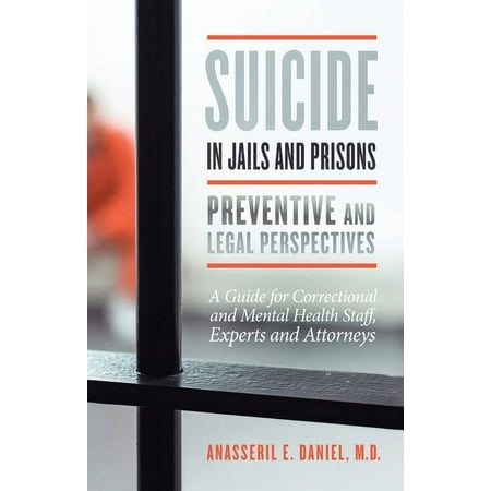 UPC: 9798985204803 | Suicide in Jails and Prisons Preventive and Legal Perspectives : A Guide for Correctional and Mental Health Staff Experts and Attorneys (Paperback)