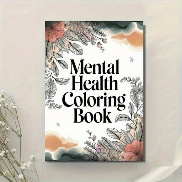 Libro para Colorear Sobre Salud Mental con Frases Inspiradoras | Patrones para Aliviar El Estrés | Tamaño Portátil y Práctico