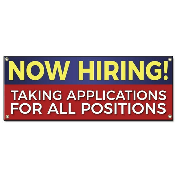 Now Hiring! Taking Applications for Positions | 36" X 96" Banner | Heavy Duty 13oz. Outdoor Vinyl Single Sided With Grommets | Made in The USA