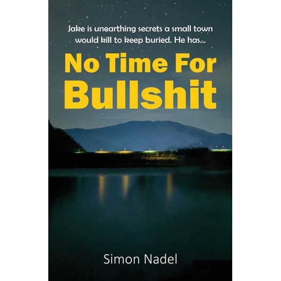 No Time For Bullshit, (Paperback)