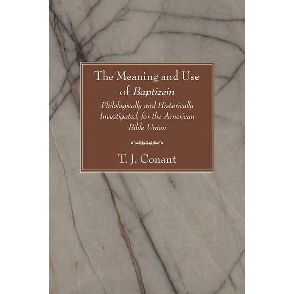 The Meaning and Use of Baptizein (Paperback)