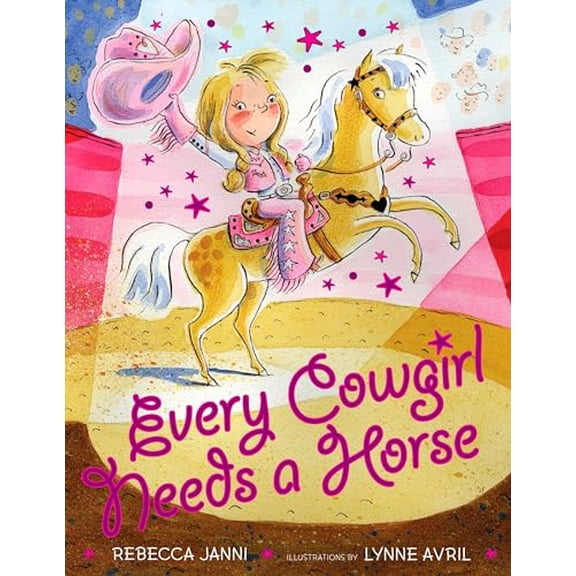 Pre-Owned Every Cowgirl Needs a Horse (Hardcover) 0525421645 9780525421641